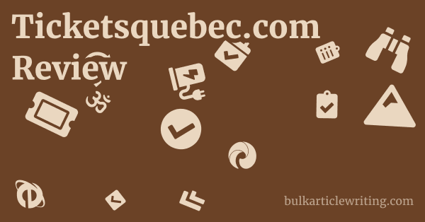 Ticketsquebec.com Review 1 by