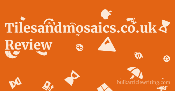 Tilesandmosaics.co.uk Review 1 by