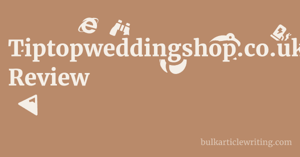 Tiptopweddingshop.co.uk Review 1 by