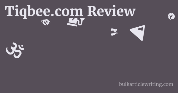 Tiqbee.com Review 1 by