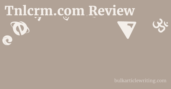 Tnlcrm.com Review 1 by