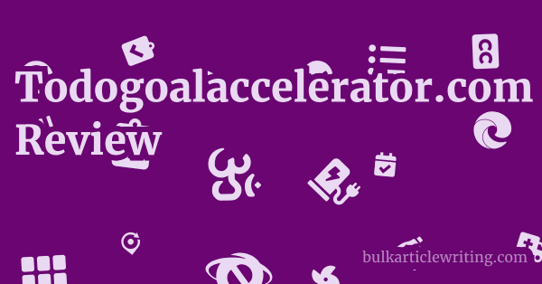 Todogoalaccelerator.com Review 1 by