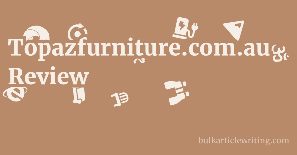 Topazfurniture.com.au Review 1 by