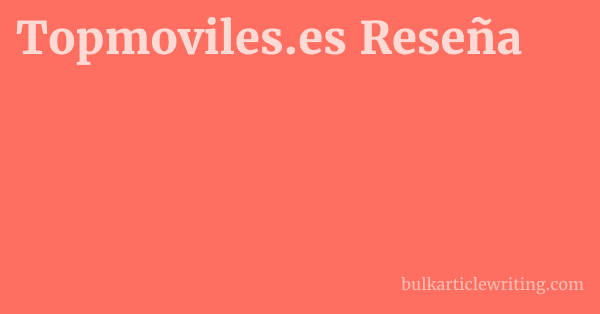 Topmoviles.es Reseña 1 by