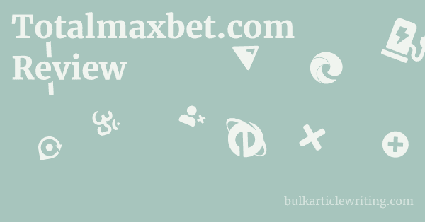 Totalmaxbet.com Review 1 by