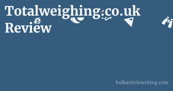 Totalweighing.co.uk Review 1 by