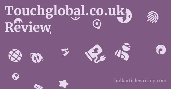 Touchglobal.co.uk Review 1 by