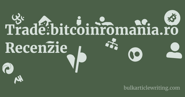 Trade.bitcoinromania.ro Recenzie 1 by