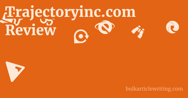Trajectoryinc.com Review 1 by