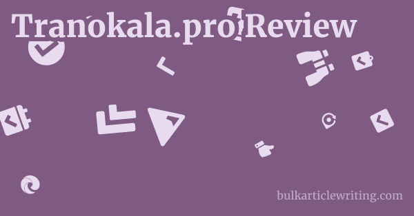 Tranokala.pro Review 1 by