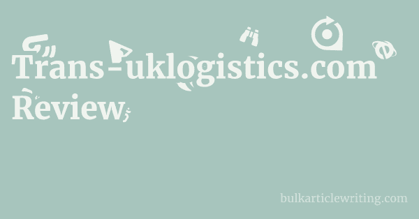 Trans-uklogistics.com Review 1 by