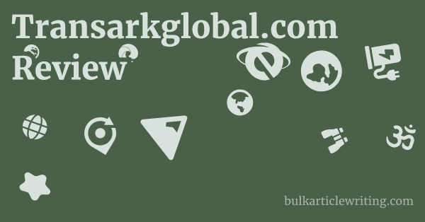 Transarkglobal.com Review 1 by