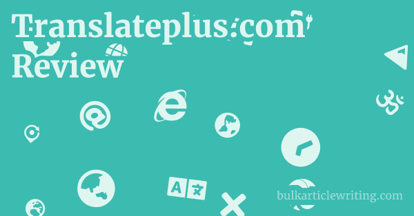 Translateplus.com Review 1 by