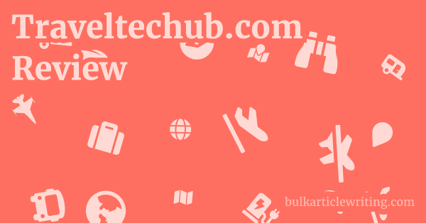 Traveltechub.com Review 1 by