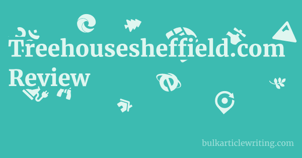 Treehousesheffield.com Review 1 by