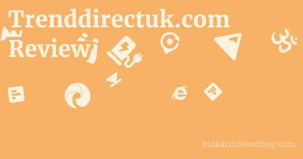 Trenddirectuk.com Review 1 by