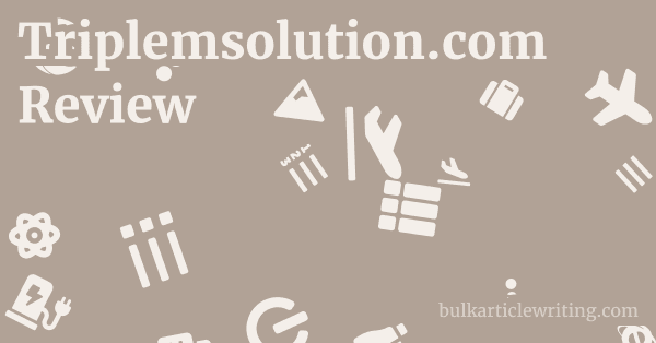 Triplemsolution.com Review 1 by