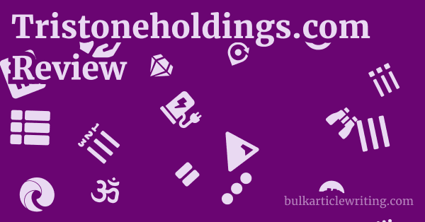 Tristoneholdings.com Review 1 by