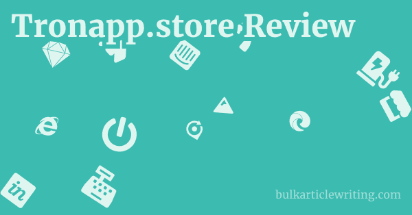 Tronapp.store Review 1 by