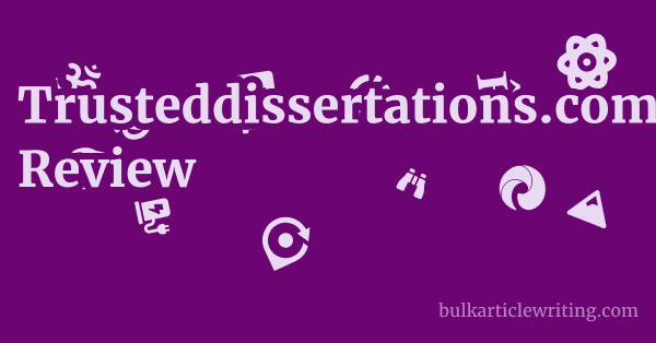 Trusteddissertations.com Review 1 by