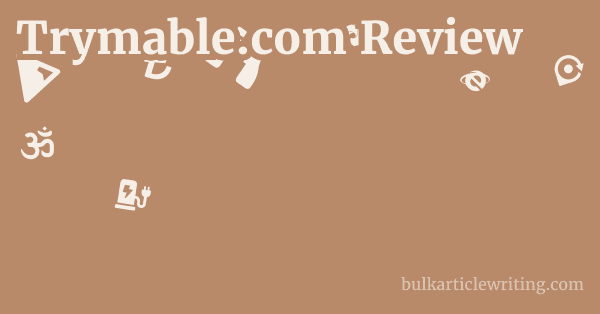 Trymable.com Review 1 by