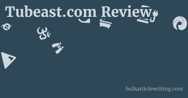 Tubeast.com Review 1 by