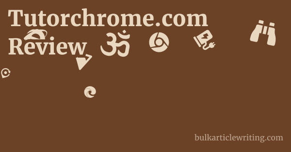 Tutorchrome.com Review 1 by