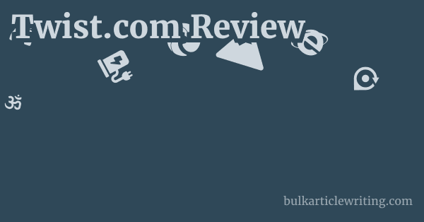 Twist.com Review 1 by