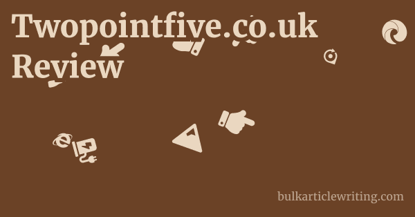 Twopointfive.co.uk Review 1 by