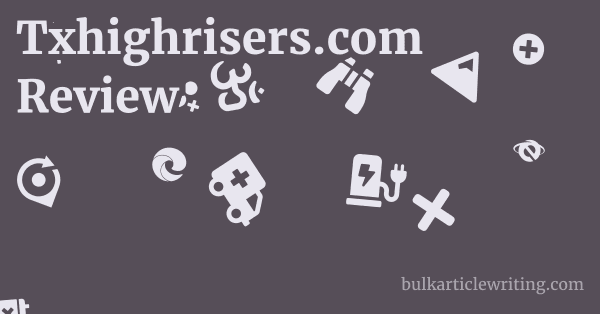 Txhighrisers.com Review 1 by