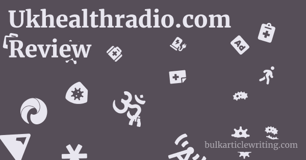 Ukhealthradio.com Review 1 by