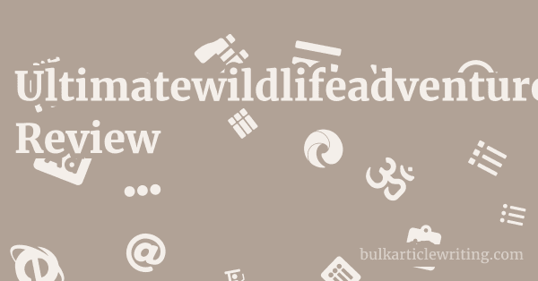 Ultimatewildlifeadventures.com Review 1 by