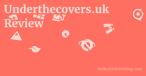 Underthecovers.uk Review 1 by