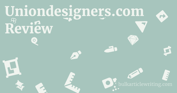 Uniondesigners.com Review 1 by