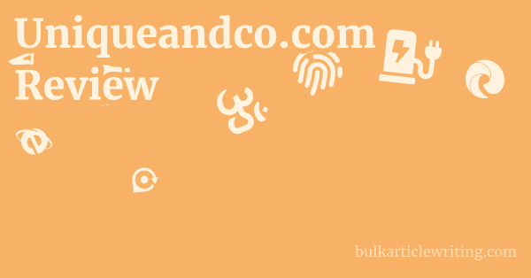 Uniqueandco.com Review 1 by