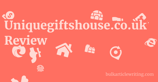 Uniquegiftshouse.co.uk Review 1 by