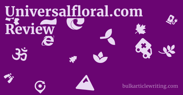 Universalfloral.com Review 1 by