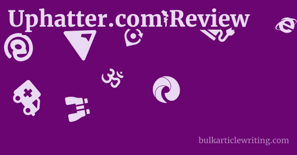Uphatter.com Review 1 by