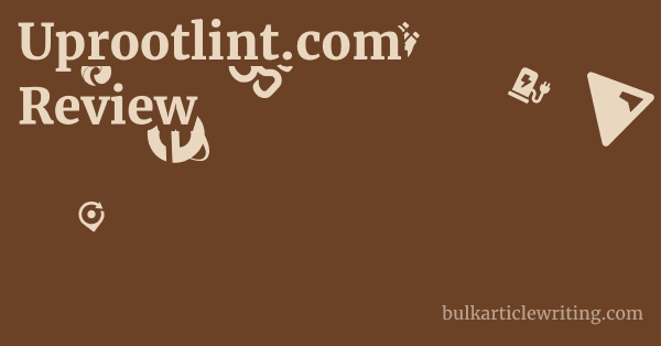 Uprootlint.com Review 1 by Partners