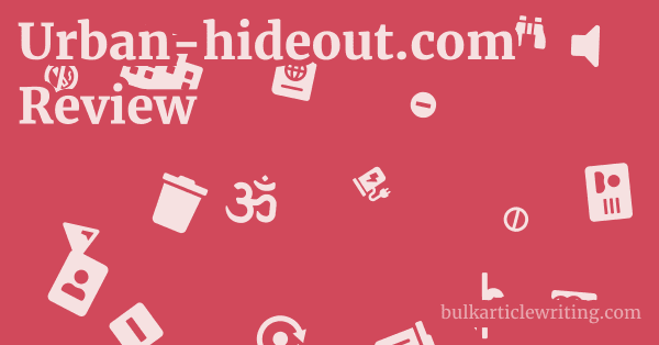Urban-hideout.com Review 1 by