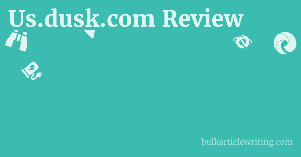 Us.dusk.com Review 1 by