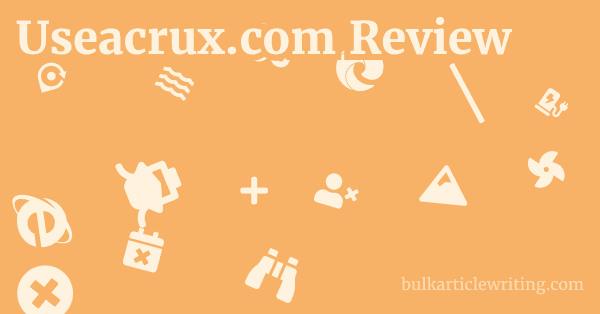 Useacrux.com Review 1 by