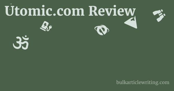 Utomic.com Review 1 by