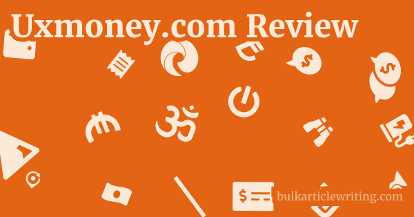 Uxmoney.com Review 1 by