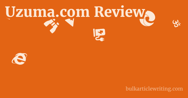 Uzuma.com Review 1 by