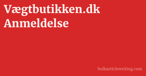 Vægtbutikken.dk Anmeldelse 1 by