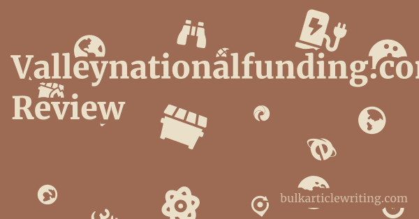 Valleynationalfunding.com Review 1 by