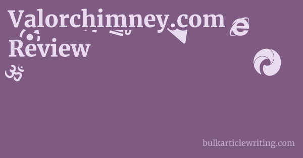 Valorchimney.com Review 1 by
