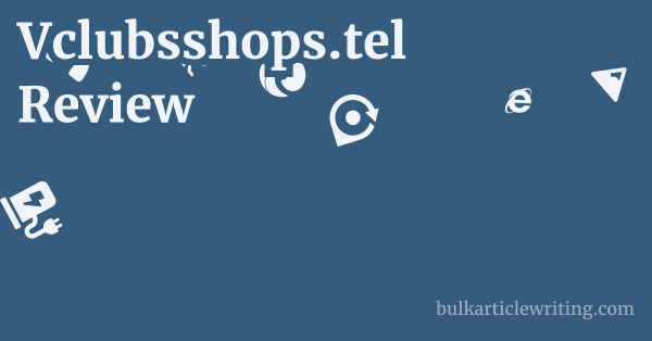 Vclubsshops.tel Review 1 by