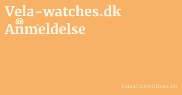Vela-watches.dk Anmeldelse 1 by